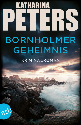 Katharina Peters: Bornholmer Geheimnis