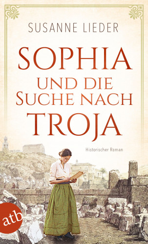 Susanne Lieder: Sophia und die Suche nach Troja