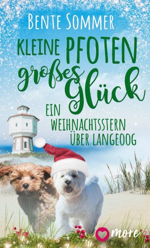 Bente Sommer: Kleine Pfoten, großes Glück – Ein Weihnachtsstern über Langeoog