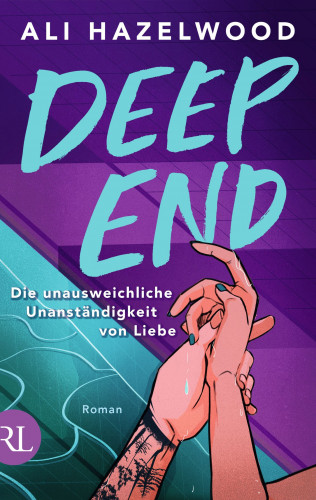 Ali Hazelwood: Deep End – Die unausweichliche Unanständigkeit von Liebe