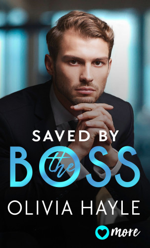 Olivia Hayle: Saved by the Boss