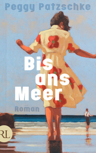 Peggy Patzschke: Bis ans Meer