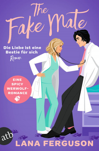 Lana Ferguson: The Fake Mate – Die Liebe ist eine Bestie für sich