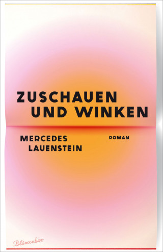 Mercedes Lauenstein: Zuschauen und Winken