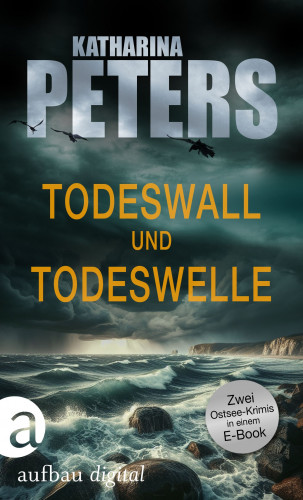 Katharina Peters: Todeswall & Todeswelle