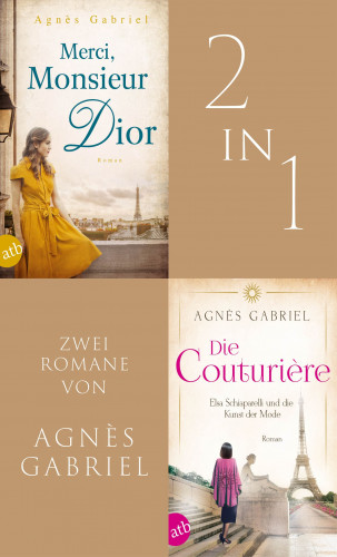 Agnès Gabriel: Merci, Monsieur Dior & Die Couturière