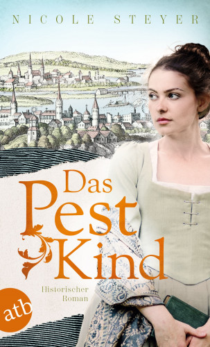 Nicole Steyer: Das Pestkind
