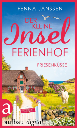 Fenna Janssen: Der kleine Inselferienhof - Teil 1