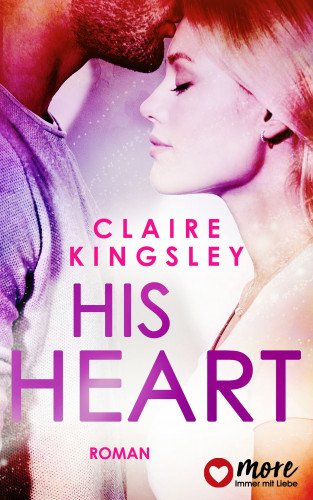 Claire Kingsley: His Heart