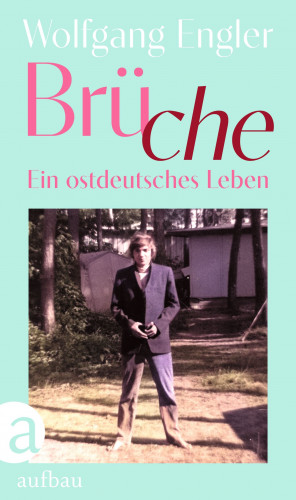 Wolfgang Engler: Brüche
