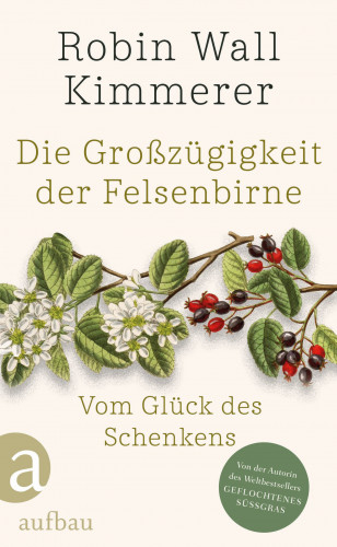 Robin Wall Kimmerer: Die Großzügigkeit der Felsenbirne