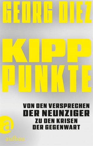 Georg Diez: Kipppunkte