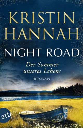 Kristin Hannah: Night Road – Der Sommer unseres Lebens