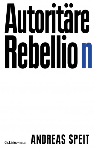 Andreas Speit: Autoritäre Rebellion