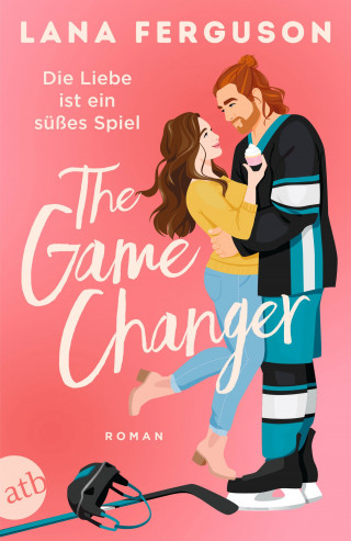 Lana Ferguson: The Game Changer – Die Liebe ist ein süßes Spiel