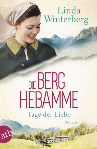 Linda Winterberg: Die Berghebamme – Tage der Liebe
