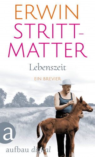 Erwin Strittmatter: Lebenszeit