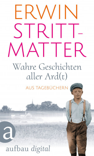 Erwin Strittmatter: Wahre Geschichten aller Ard(t)