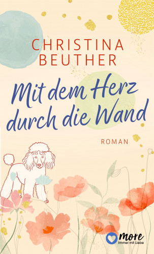 Christina Beuther: Mit dem Herz durch die Wand