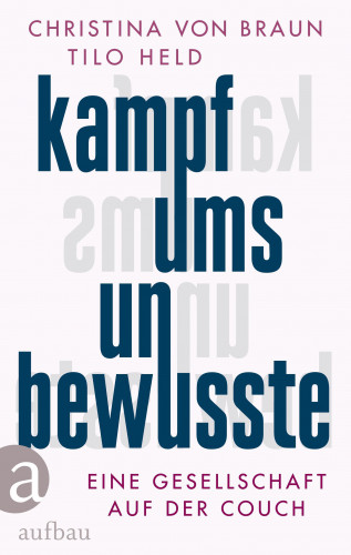 Christina von Braun, Tilo Held: Kampf ums Unbewusste