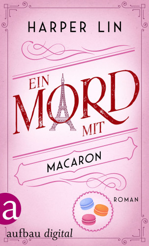 Harper Lin: Ein Mord mit Macaron