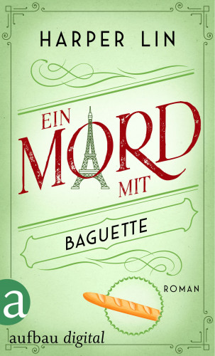 Harper Lin: Ein Mord mit Baguette