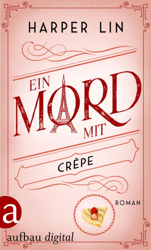 Harper Lin: Ein Mord mit Crêpe