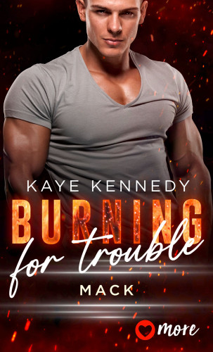 Kaye Kennedy: Burning for the Bravest, Burning for trouble