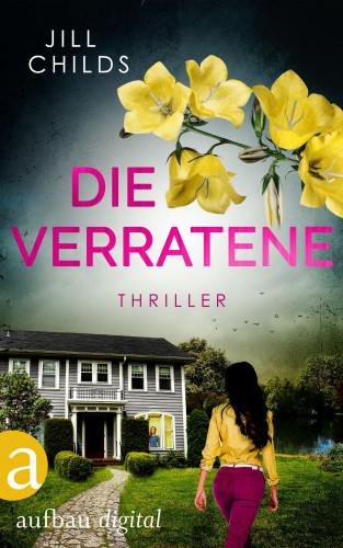 Jill Childs: Die Verratene