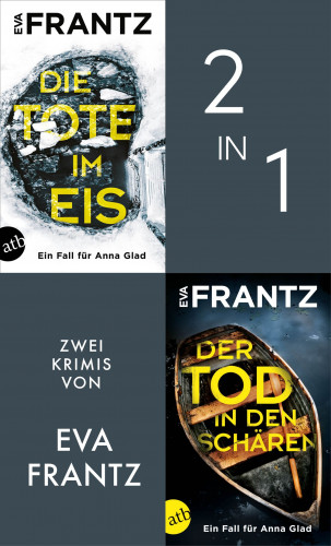 Eva Frantz: Die Tote im Eis & Der Tod in den Schären