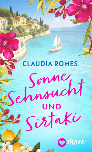 Claudia Romes: Liebe mit Meerblick, Sonne, Sehnsucht und Sirtaki