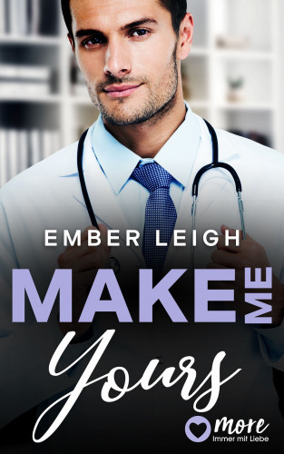 Ember Leigh: Bayshore Serie, Make Me Yours