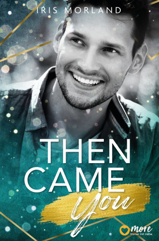 Iris Morland: Die Younger´s Family Saga, Then came you
