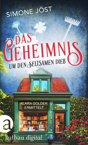 Simone Jöst: Klara Golder ermittelt, Das Geheimnis um den seltsamen Dieb