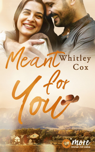 Whitley Cox: Die Young Family, Meant for you