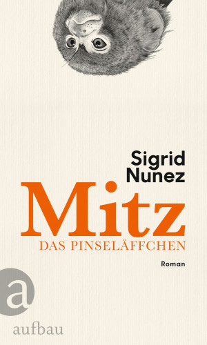 Sigrid Nunez: Mitz, das Pinseläffchen