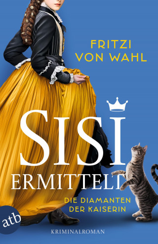 Fritzi von Wahl: Sisi-Krimi, Sisi ermittelt – Die Diamanten der Kaiserin
