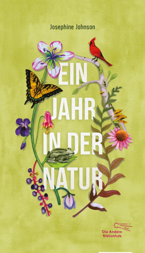 Josephine Johnson: Die Andere Bibliothek, Ein Jahr in der Natur