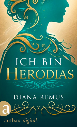 Diana Remus: Ich bin Herodias