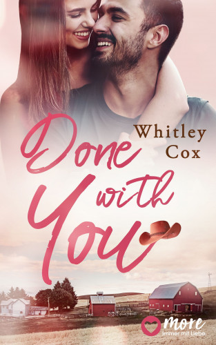 Whitley Cox: Die Young Family, Done with you