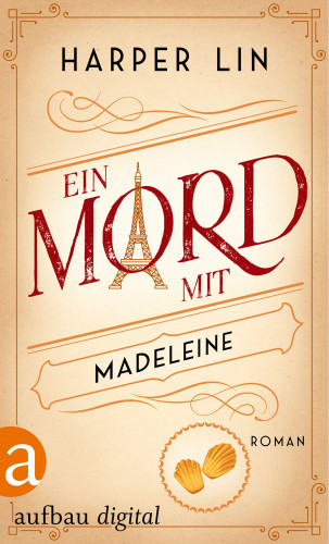 Harper Lin: Ein Patisserie Krimi, Ein Mord mit Madeleine