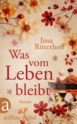Insa Ritterhoff: Was vom Leben bleibt