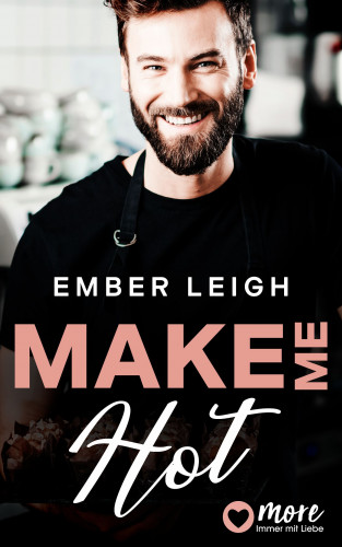 Ember Leigh: Bayshore Serie, Make Me Hot