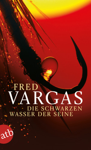 Fred Vargas: Die schwarzen Wasser der Seine