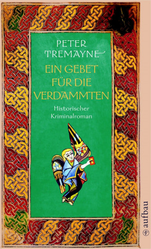 Peter Tremayne: Ein Gebet für die Verdammten