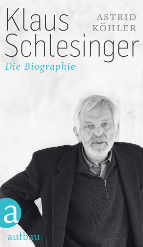 Astrid Köhler: Klaus Schlesinger