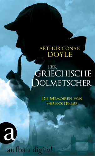 Arthur Conan Doyle: Der griechische Dolmetscher