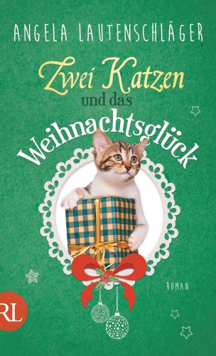 Angela Lautenschläger: Zwei Katzen und das Weihnachtsglück