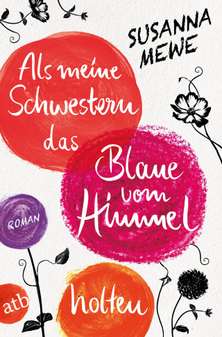 Susanna Mewe: Als meine Schwestern das Blaue vom Himmel holten