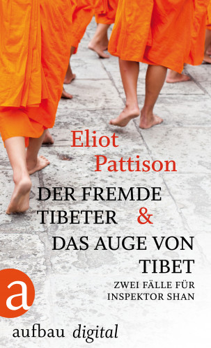 Eliot Pattison: Der fremde Tibeter & Das Auge von Tibet